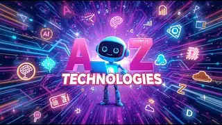 A to Z Technologies | Computer Technologies Explained | Learn Tech Alphabet for Beginners