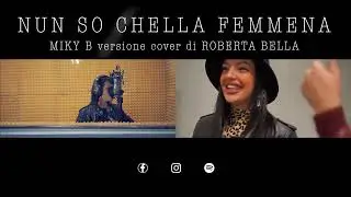 Roberta Bella   Nun so chella femmena - Cover Miky B