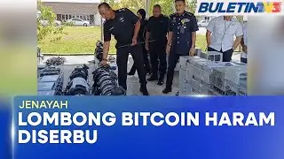 JENAYAH | Lombong Bitcoin Haram Di Perlis, Tujuh Premis Diserbu (BU)