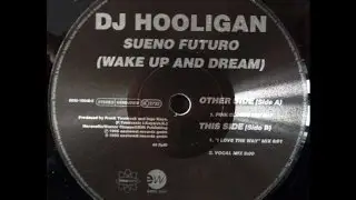 DJ Hooligan - Sueno Futuro (Wake Up And Dream) (pink clouds mix)