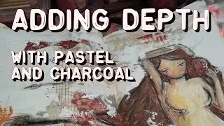 Add Depth and Interest to Your Art with Pastels & Charcoal