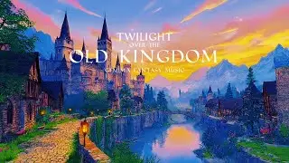 Twilight Over the Old Kingdom | Slow Medieval Ambience for Deep Relaxation