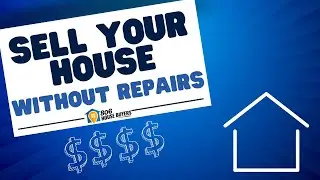 Selling Your House Without Repairs: A Hassle-Free Guide