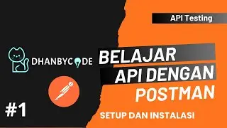 Belajar API Testing dengan Postman untuk Pemula | #1 Setup & Instalasi