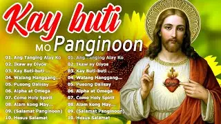 Best Kay Buti Buti Mo Panginoon Tagalog Christian Songs 2025 🙏 Worship Songs Collection Non Stop