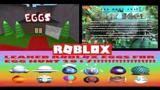 LATE LEAKED SECRET ROBLOX EGG HUNT 2017 INFORMATION!!!!