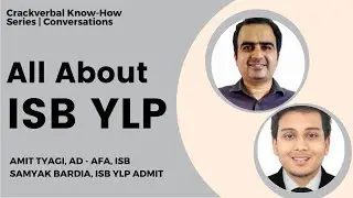 All About ISB YLP | Know-How Series | Amit Tyagi & Samyak Bardia