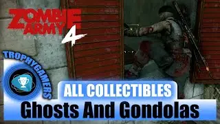 Zombie Army 4 Dead War - All Collectibles Locations -Ghosts And Gondolas - Death Canal Chapter 2