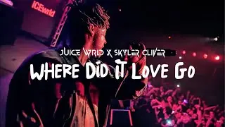 Where Did It Love Go - Juice WRLD x Skyler Oliver | Official Audio Video