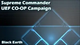 Ep 1 - Let's Play Supreme Commander: Forged Alliance Co-op (UEF - Black Earth)