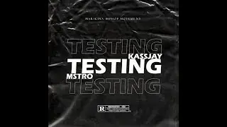 TESTING - Mstro, Kassjay (Prod. 27Corazones Beats)