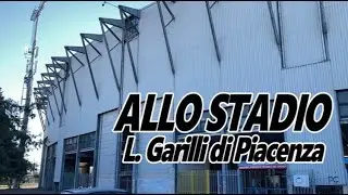 ALLO STADIO L. Garilli di Piacenza per Piacenza-Cittadella Vis Modena