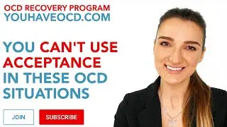 When we CAN'T do ACCEPTANCE - PUREO, HARM OCD HOCD ROCD POCD Existential Sensorimotor Contamination