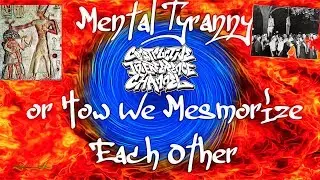 Mental Tyranny or How We Mesmorize Each Other by Prentice Mulford