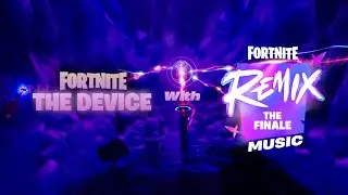 Fortnite's The Device with Remix Finale Music!