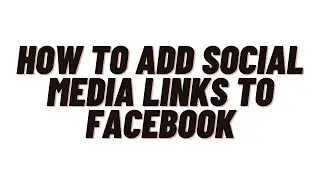 how to add social media links to Facebook