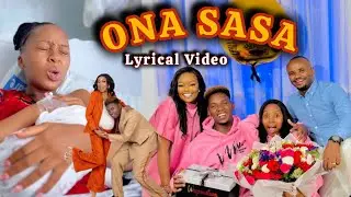 ONA SASA - to Wapendwa Muziki (Lyrical Video) -Baby Mpendwa BiG Reveal🎉 -by Renny'queenz