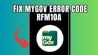 How to Fix myGov Error code RFM10A (Full Guide)