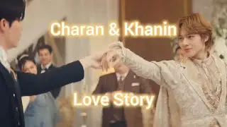 Charan & Khanin Love Story || The Next Prince