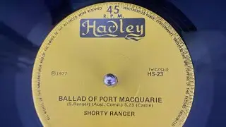 Shorty Ranger &ldquo; Ballad Of Port Macquarie&rdquo;