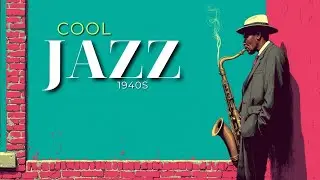 Кул-джаз 1940-х | Вечный инструментальный джаз для расслабления и фокуса