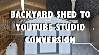 Shed to Youtube Studio Conversion