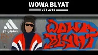 WOWA BLYAT - VR2 vs. Aedo VBT 2018 (prod. by RoughNick)