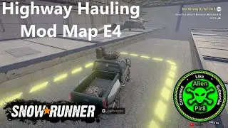 SnowRunner Highway Hauling Mod Map E4