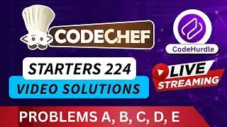 CodeChef Starters 224 | Video Solutions - A to E | By Vedant | CodeHurdle