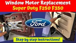 F350 F250 Excursion Window Motor / Regulator Replacement Ford Super Duty