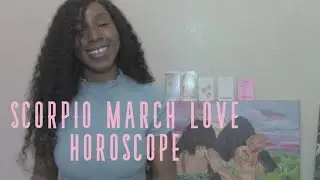 SCORPIO MARCH 2022 LOVE HOROSCOPE