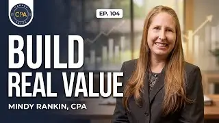 Ep.104: Quality work builds real value