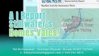 STILLWATER REAL ESTATE - ACTIVE & CLOSED LISTINGS IN PAST 90 DAYS