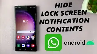 Как скрыть содержимое уведомлений WhatsApp на экране блокировки телефона Android