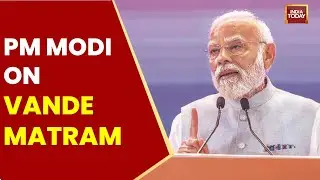 PM Modi On &lsquo;Vande Mataram&rsquo;: The Song That Awakened India | Anandmath To Freedom Anthem | India Today