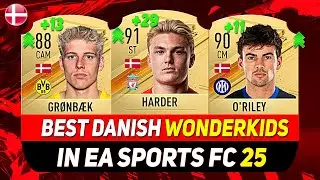 EA FC 25 WONDERKIDS 🇩🇰 ✸ BEST YOUNG DANISH TALENTS IN CAREER MODE! ft. O'RILEY, GR&Oslash;NBAEK, HARDER...
