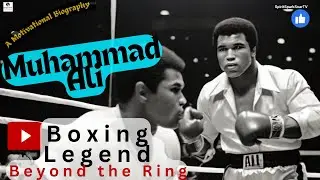 Muhammad Ali: Beyond the Ring | What is a man? A Motivational Biography