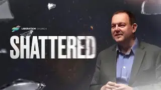 Shattered | December 28, 2025 | Liberation Church #faith #gospel