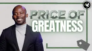 Price of Greatness | Pastor Emmanuel Adewusi | CCCG