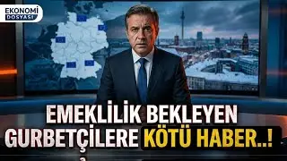 EMEKLİLİK BEKLEYEN GURBET&Ccedil;İLERE K&Ouml;T&Uuml; HABER..!!