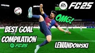 ROBERT LEWANDOWSKI : Best Goal Compilation For Barcelona In FC 25 | 4K60