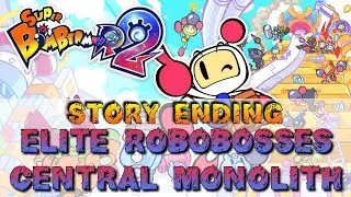 Super Bomberman R2 - Story Ending: Elite RoboBosses, Central Monolith & Fusell Boss Fights