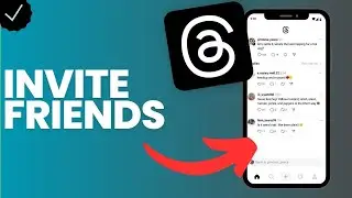 How to invite friends to Threads?