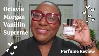 Octavia Morgan – Vanillin Supreme | Honest Review