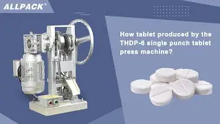 How tablet produced by the THDP-6 single punch tablet press machine?