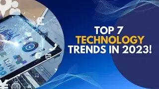 Top 7 technology trends in 2023 |Tech-Luxury|