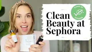 Natural and Clean Beauty At Sephora- What I would buy!