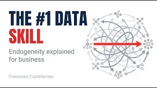 The #1 Data Skill Making Analysts Indispensable: Endogeneity Explained for Business Leaders