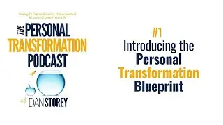 #1 - Introduction to the Personal Transformation Blueprint