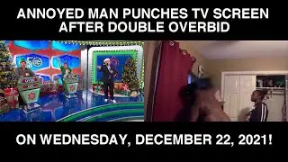 Annoyed Man Punches TV Screen After DOUBLE OVERBID On Wednesday, December 22, 2021!